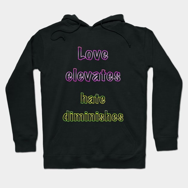 Love elevates! Hoodie by CreaKat